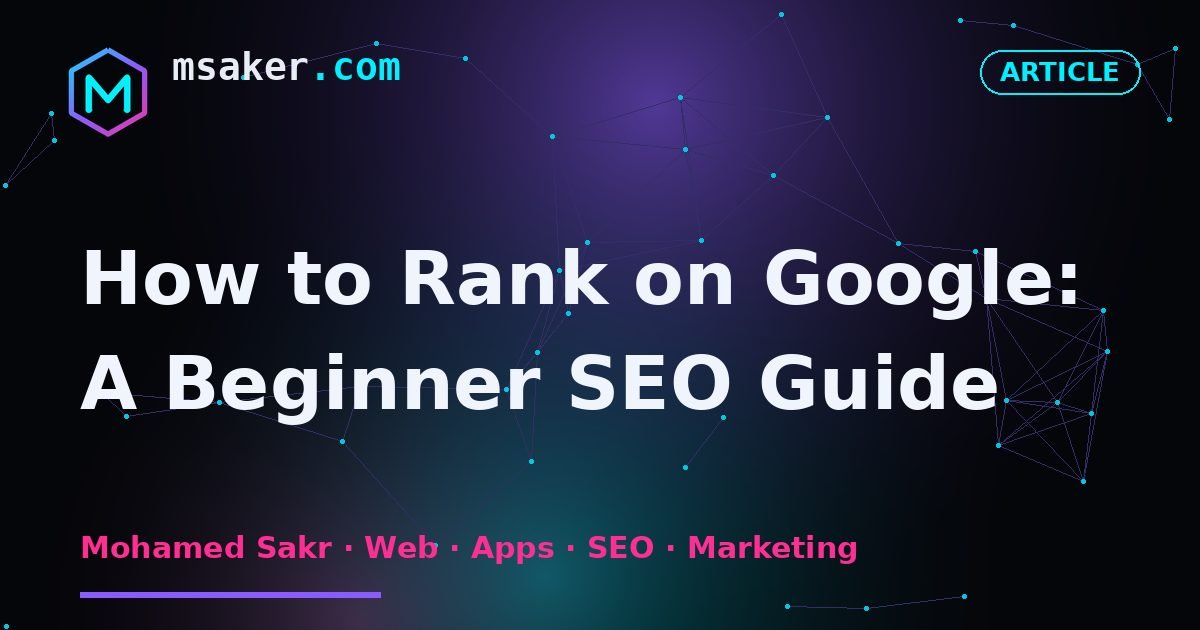 How to Rank on Google: A Beginner SEO Guide